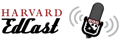The Harvard Edcast