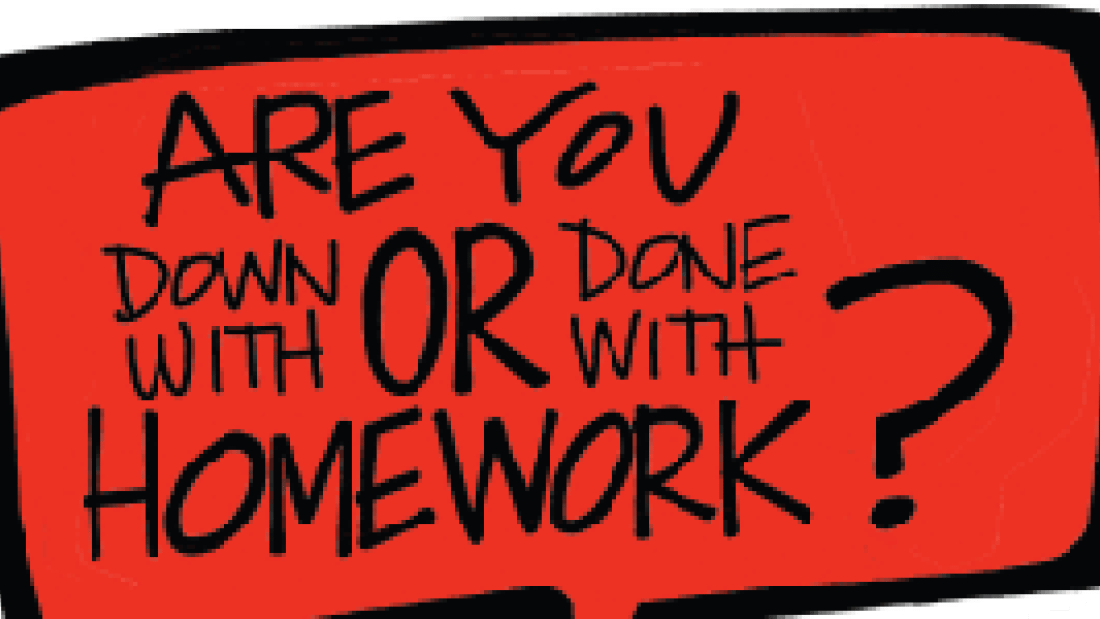 Sign: Are you down with or done with homework?